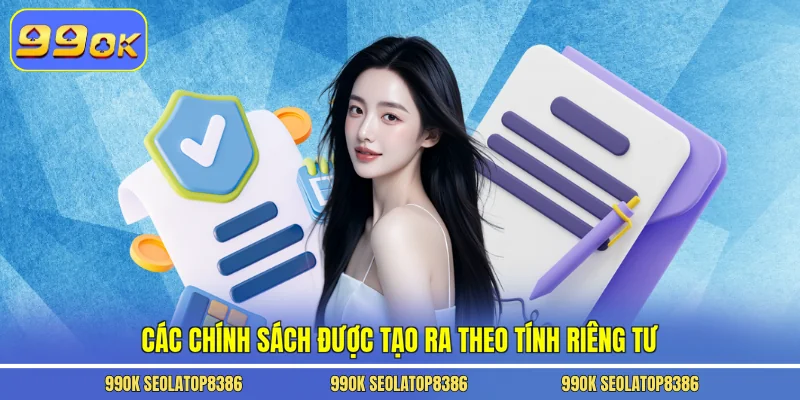 Các chính sách được tạo ra theo tính riêng tư